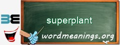 WordMeaning blackboard for superplant